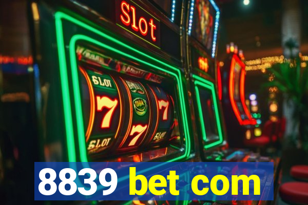 8839 bet com